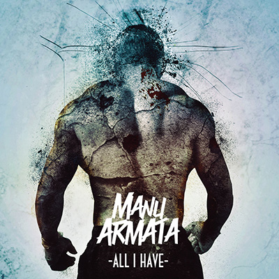 Manu Armata - All I Have 7"