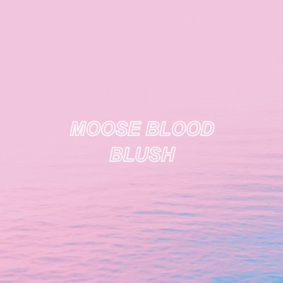 Moose Blood - Blush LP