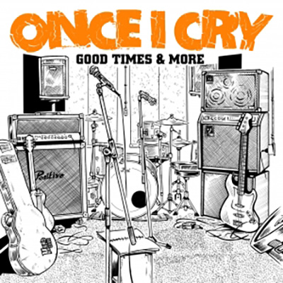 Once I Cry - Good Times and More LP