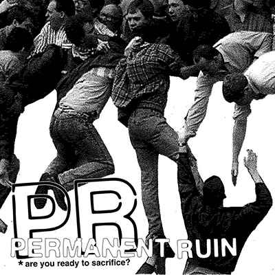 Permanent Ruin - Are You Ready To Sacrifice? LP