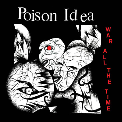 Poison Idea - War All The Time LP