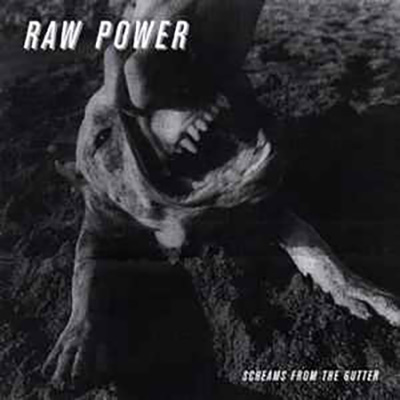 Raw Power - Screams From The Gutter LP