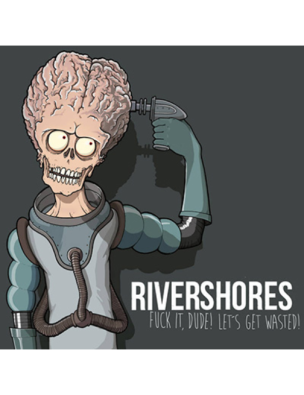 Rivershores - Fuck It Dude, Let's Get Wasted (Test Press) 10"