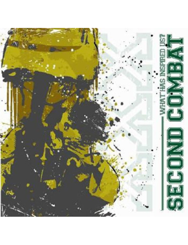 Second Combat - What Has Inspired Us? 7"