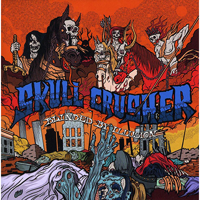 Skull Crusher - Blinded By Illusion LP