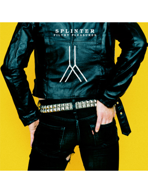 Splinter - Filthy Pleasures LP