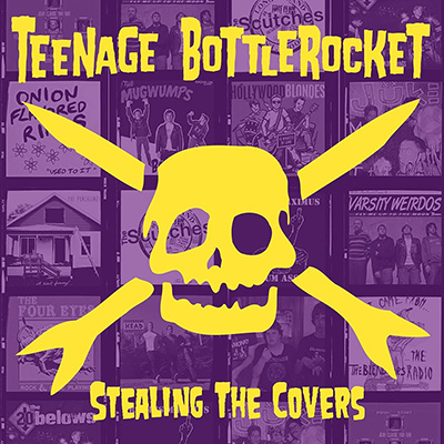 Teenage Bottlerocket - Stealing the Covers LP