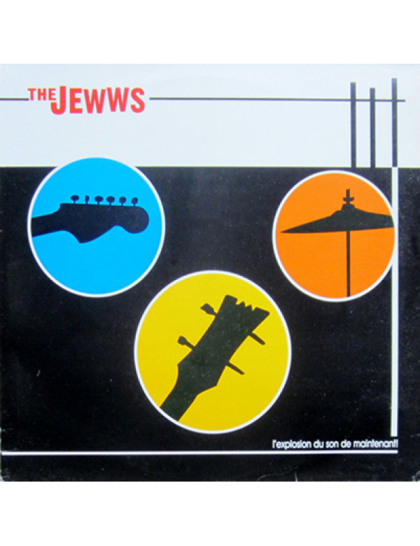 The Jewws - L'explosion Du Son De Maintenant! LP