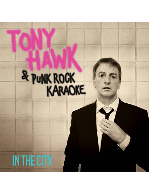 Tony Hawk & Punk Rock Karaoke - In The City 7"