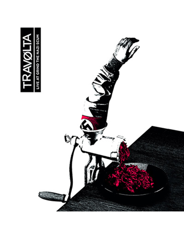 Travolta - Live at Grind The Nazi Scum LP