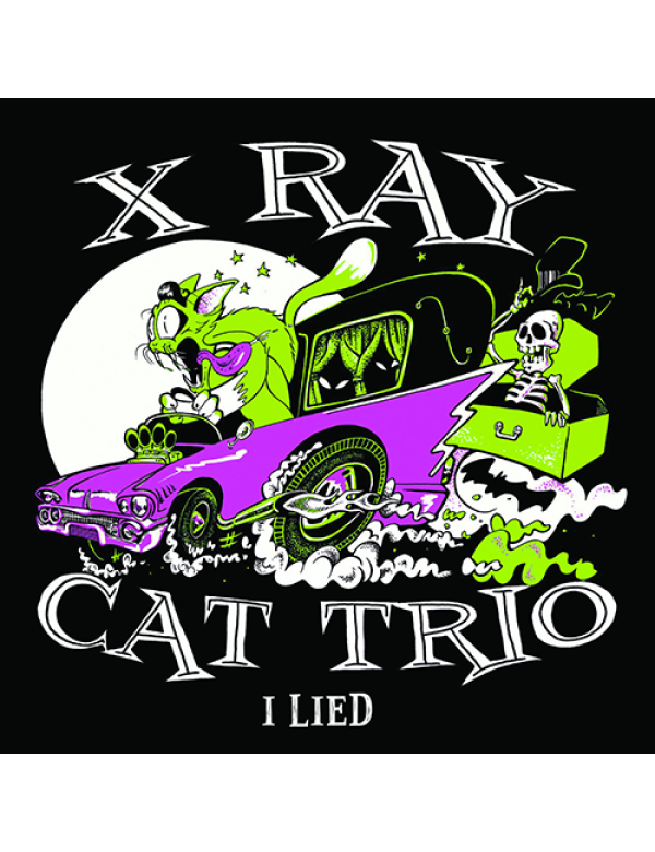 X Ray Cat Trio - I Lied 7"