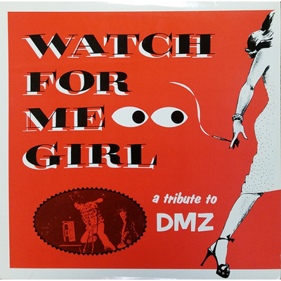 Watch For Me Girl - A Tribute To DMZ 10"