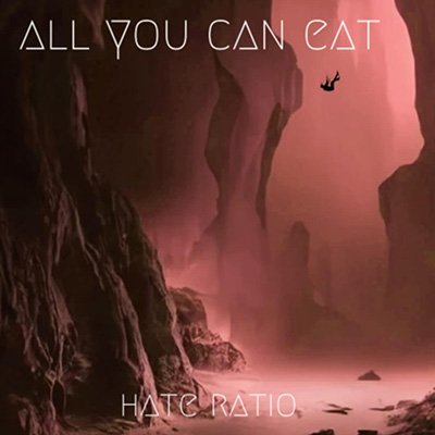 All You Can Eat - Hate Ratio LP