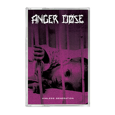 Anger Dose - Aimless Generation cassette