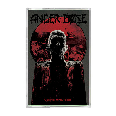 Anger Dose - Come and See cassette