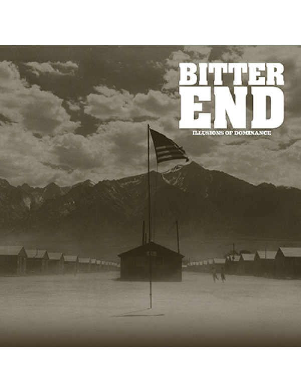 Bitter End - Illusions of Dominance LP