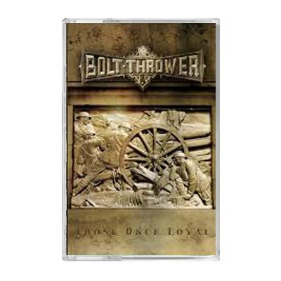 Bolt Thrower - Those Once Loyal cassette