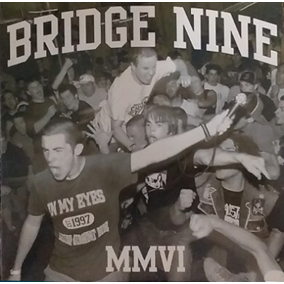 Bridge Nine - MMVI 7"