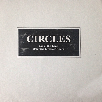 Circles - Lay of the Land 7"