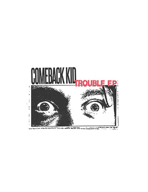 Comeback Kid - Trouble LP