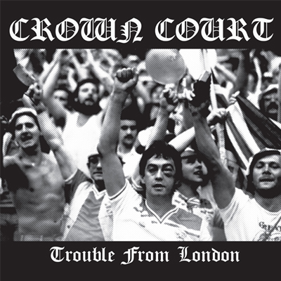 Crown Court - Trouble From London LP