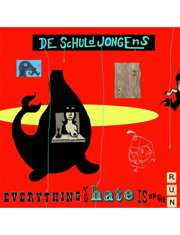 De Schuldjongens - Everything You Hate Is On The Run LP