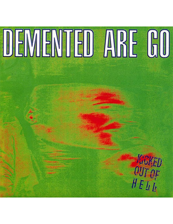 Demented Are Go - Kicked out of Hell LP
