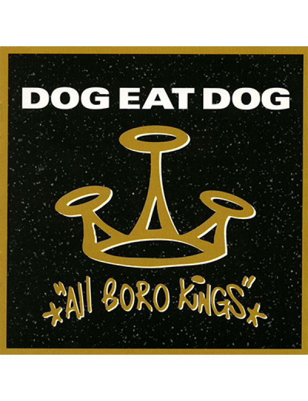 Dog Eat Dog - All Boro Kings LP