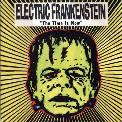 Electric Frankenstein - The Time Is Now! LP