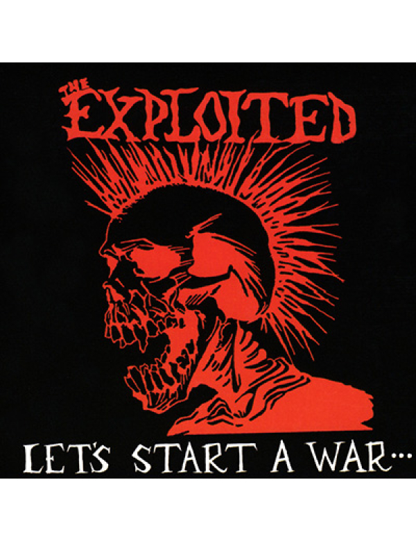 The Exploited - Let's Start A War LP