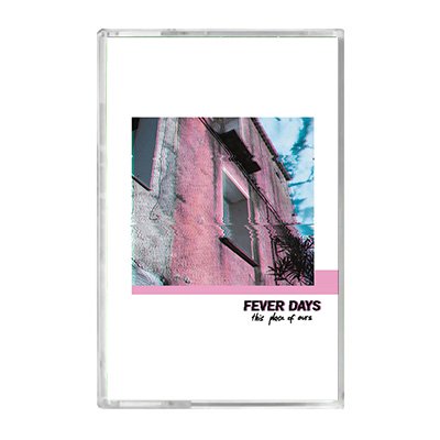 Fever Days - This Place of Ours cassette
