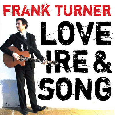 Frank Turner - Love, Ire & Song LP