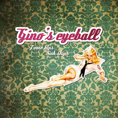 Gino's Eyeball - Loose Hips Sink Ships LP