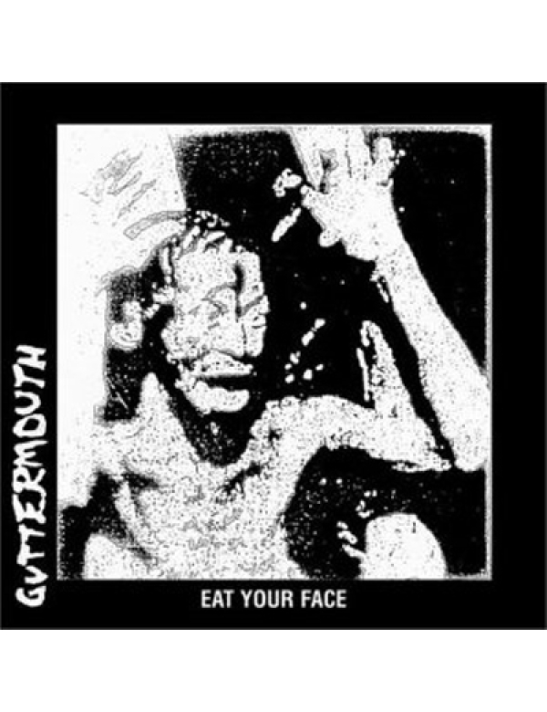 Guttermouth -  Eat Your Face LP