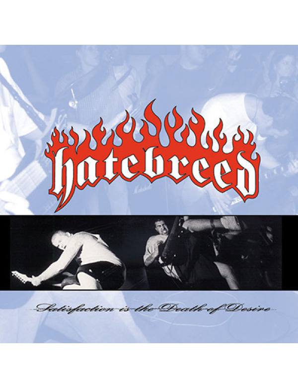 Hatebreed - Satisfaction Is The Death Of Desire LP