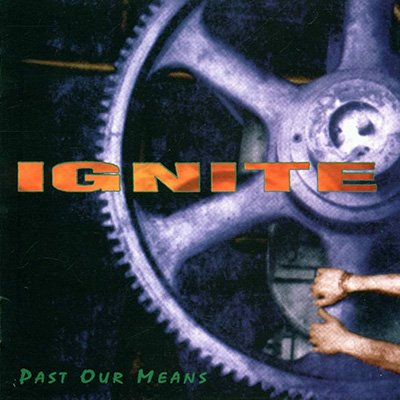 Ignite - Past Our Means LP
