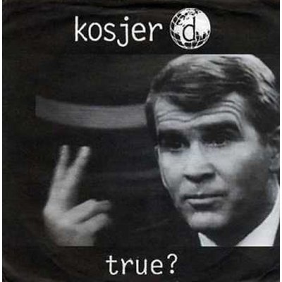 Kosjer D - True? 7"
