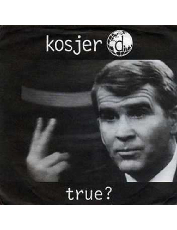 Kosjer D - True? 7"