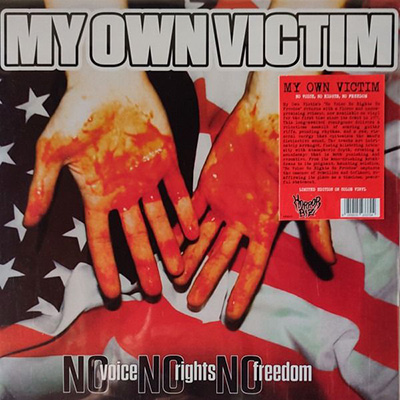 My Own Victim - No Voice No Rights No Freedom LP