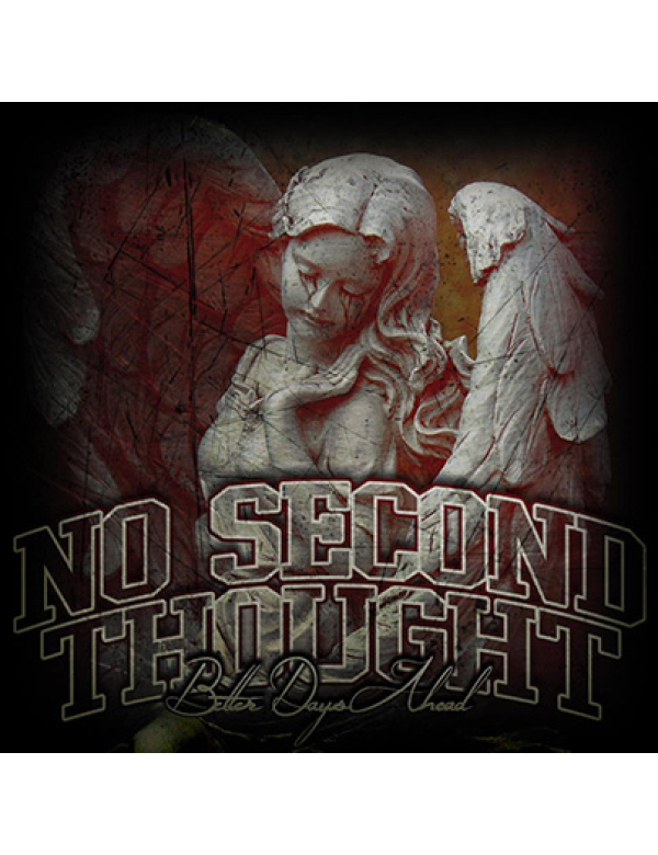 No Second Thought - Better Days Ahead 7"