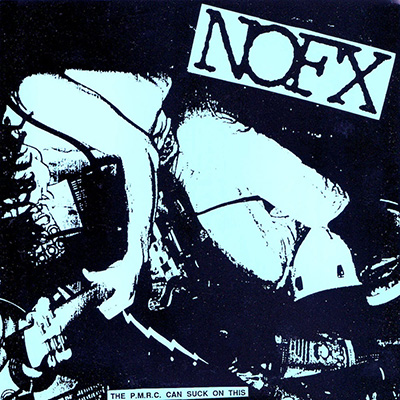 NOFX - The P.M.R.C. Can Suck On This 7"