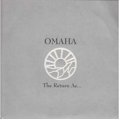 Omaha - The Return As... 7"
