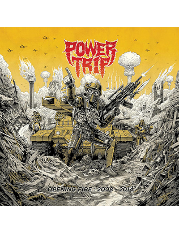 Power Trip - Opening Fire: 2008-2014 LP