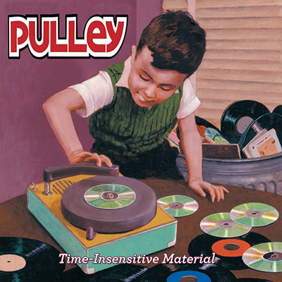 Pulley - Time-Insensitive Material LP