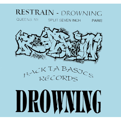 Restrain/ Drowning - Split 7"