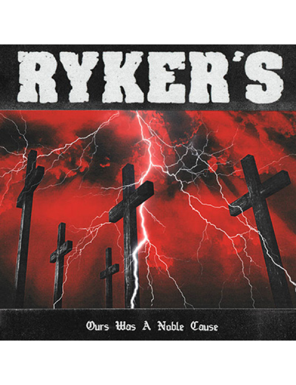 Ryker's - Ours Was A Noble Cause LP