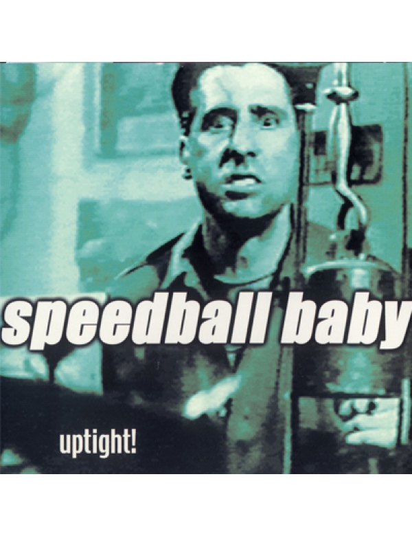 Speedball Baby – Uptight! LP