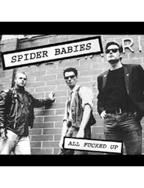 Spider Babies – All Fucked Up LP