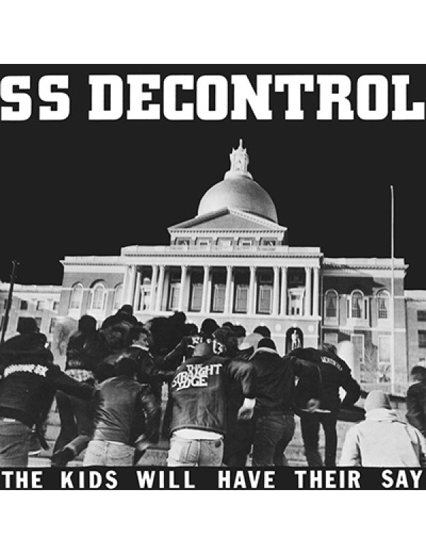 Ss Decontrol - The Kids Will Have Their Say LP