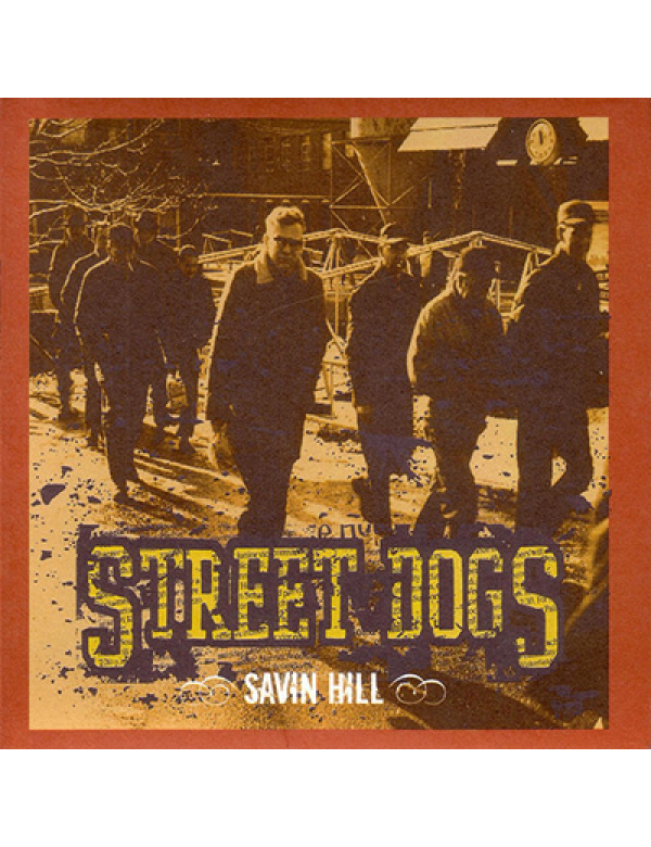 Street Dogs - Savin Hill LP